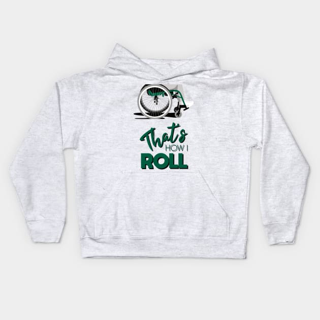 Manual Wheelchair | That’s How I Roll Typography - Green & Grey Kids Hoodie by Ladyface Creations